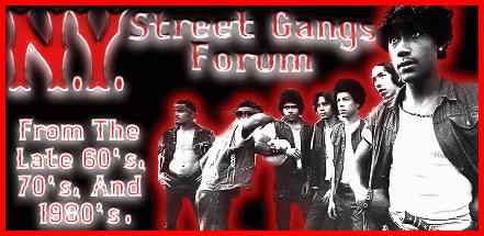 Classic NY Street Gangs From The Late 60's-80's Forum